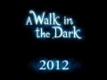 A Walk in the Dark. Трейлер