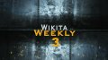 Wikita Weekly | Выпуск 3 (Часть 1)