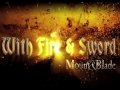 Mount & Blade: Огнем и Мечом v1.141. Трейлер
