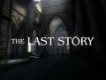 The Last Story. Трейлер