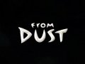 From Dust. Трейлер