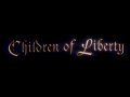 Children of Liberty. Тизер