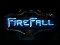 FireFall. Трейлер